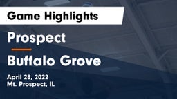 Prospect  vs Buffalo Grove  Game Highlights - April 28, 2022