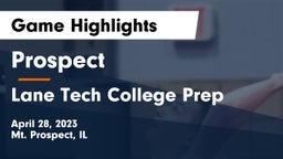 Prospect  vs Lane Tech College Prep Game Highlights - April 28, 2023