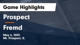 Prospect  vs Fremd  Game Highlights - May 6, 2023