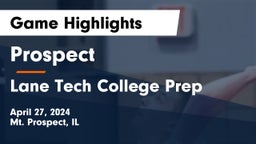 Prospect  vs Lane Tech College Prep Game Highlights - April 27, 2024