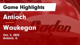 Antioch  vs Waukegan  Game Highlights - Oct. 2, 2023
