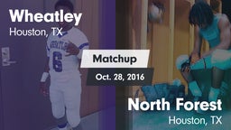 Matchup: Wheatley  vs. North Forest  2014