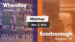 Matchup: Wheatley  vs. Scarborough  2014