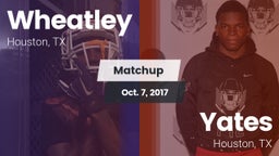 Matchup: Wheatley  vs. Yates  2017