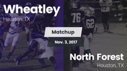 Matchup: Wheatley  vs. North Forest  2017