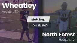 Matchup: Wheatley  vs. North Forest  2020