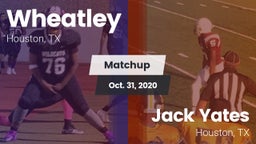 Matchup: Wheatley  vs. Jack Yates  2020