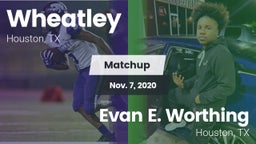 Matchup: Wheatley  vs. Evan E. Worthing  2020