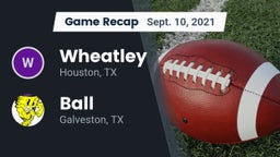 Recap: Wheatley  vs. Ball  2021