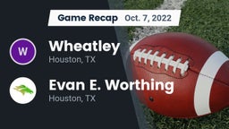 Recap: Wheatley  vs. Evan E. Worthing  2022