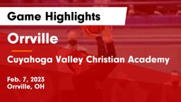 Orrville  vs Cuyahoga Valley Christian Academy  Game Highlights - Feb. 7, 2023