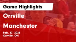 Orrville  vs Manchester  Game Highlights - Feb. 17, 2023