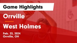 Orrville  vs West Holmes  Game Highlights - Feb. 23, 2024