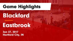 Blackford  vs Eastbrook  Game Highlights - Jan 27, 2017