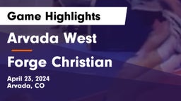 Arvada West  vs Forge Christian Game Highlights - April 23, 2024