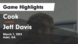 Cook  vs Jeff Davis  Game Highlights - March 7, 2024