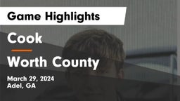 Cook  vs Worth County  Game Highlights - March 29, 2024