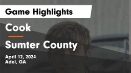 Cook  vs Sumter County Game Highlights - April 12, 2024
