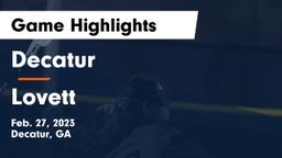 Decatur  vs Lovett  Game Highlights - Feb. 27, 2023