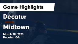 Decatur  vs Midtown   Game Highlights - March 28, 2023