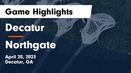 Decatur  vs Northgate  Game Highlights - April 20, 2023