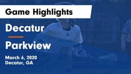 Decatur  vs Parkview  Game Highlights - March 6, 2020