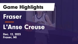 Fraser  vs L'Anse Creuse  Game Highlights - Dec. 12, 2023