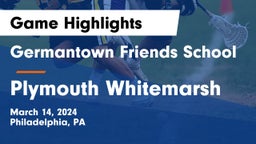 Germantown Friends School vs Plymouth Whitemarsh  Game Highlights - March 14, 2024