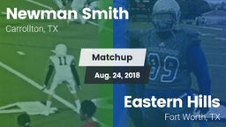 Matchup: Newman Smith High vs. Eastern Hills  2018