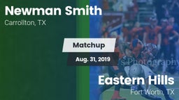 Matchup: Newman Smith High vs. Eastern Hills  2019
