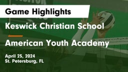 Keswick Christian School vs American Youth Academy Game Highlights - April 25, 2024