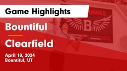 Bountiful  vs Clearfield  Game Highlights - April 18, 2024
