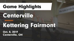 Centerville vs Kettering Fairmont Game Highlights - Oct. 8, 2019