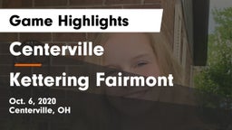 Centerville vs Kettering Fairmont Game Highlights - Oct. 6, 2020