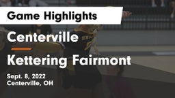 Centerville vs Kettering Fairmont Game Highlights - Sept. 8, 2022