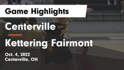 Centerville vs Kettering Fairmont Game Highlights - Oct. 4, 2022
