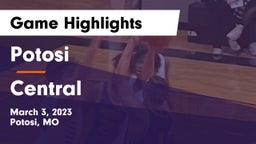 Potosi  vs Central  Game Highlights - March 3, 2023