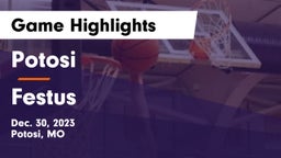 Potosi  vs Festus  Game Highlights - Dec. 30, 2023