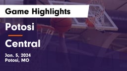 Potosi  vs Central  Game Highlights - Jan. 5, 2024
