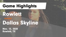 Rowlett  vs Dallas Skyline  Game Highlights - Nov. 13, 2020