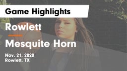 Rowlett  vs Mesquite Horn  Game Highlights - Nov. 21, 2020