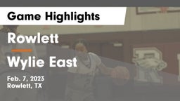 Rowlett  vs Wylie East  Game Highlights - Feb. 7, 2023