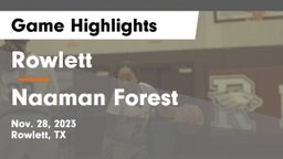 Rowlett  vs Naaman Forest  Game Highlights - Nov. 28, 2023