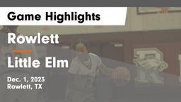 Rowlett  vs Little Elm  Game Highlights - Dec. 1, 2023