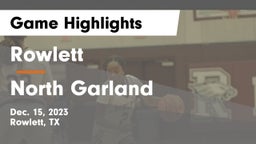 Rowlett  vs North Garland  Game Highlights - Dec. 15, 2023