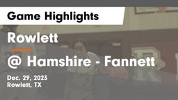 Rowlett  vs @ Hamshire - Fannett Game Highlights - Dec. 29, 2023