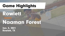 Rowlett  vs Naaman Forest  Game Highlights - Jan. 5, 2021