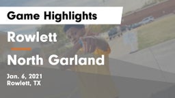 Rowlett  vs North Garland  Game Highlights - Jan. 6, 2021