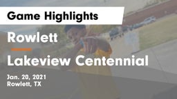 Rowlett  vs Lakeview Centennial  Game Highlights - Jan. 20, 2021