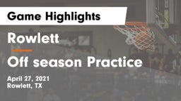 Rowlett  vs Off season Practice Game Highlights - April 27, 2021
